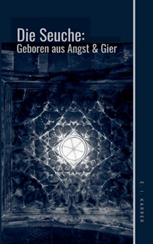 Paperback Die Seuche: geboren aus Angst und Gier [German] Book