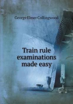 Paperback Train rule examinations made easy Book