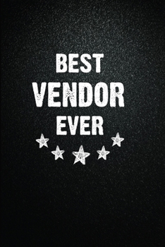 Best Vendor Ever: 6"x9" Inch- 100 Pages Blank Lined Journal Notebook Appreciation Gift. Paperback. Birthday or Christmas Gift For Vendor.100 Pages ... Writing Daily Routine, Journal and Hand Note
