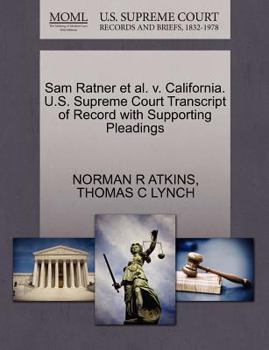 Paperback Sam Ratner Et Al. V. California. U.S. Supreme Court Transcript of Record with Supporting Pleadings Book