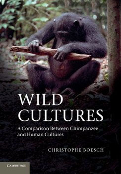 Paperback Wild Cultures: A Comparison Between Chimpanzee and Human Cultures Book