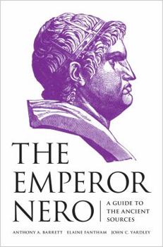 Paperback The Emperor Nero: A Guide to the Ancient Sources Book