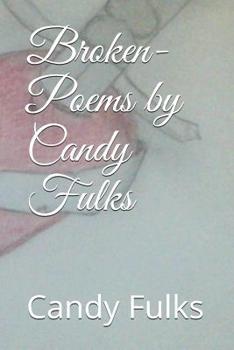 Paperback Broken-Poems by Candy Fulks Book