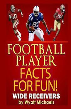 Paperback Football Player Facts for Fun! Wide Receivers Book