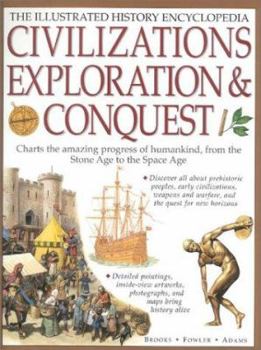 Paperback Civilizations, Exploration & Conquest: The Illustrated History Encyclopedia Book