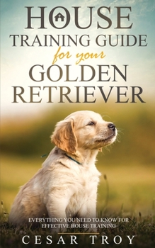 Paperback House Training Guide for Your Golder Retriever Book