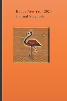 Happy New Year 2020 Journal Notebook: Journal and Notebook for Girls
