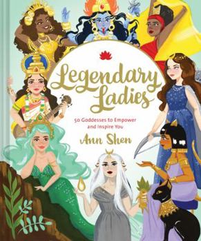 Hardcover Legendary Ladies: 50 Goddesses to Empower and Inspire You Book