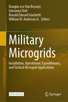 Hardcover Military Microgrids: Installation, Operational, Expeditionary, and Tactical Microgrid Applications Book