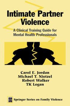 Paperback Intimate Partner Violence: A Clinical Training Guide for Mental Health Professionals Book