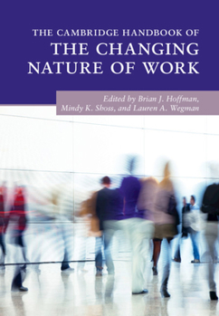 Hardcover The Cambridge Handbook of the Changing Nature of Work Book