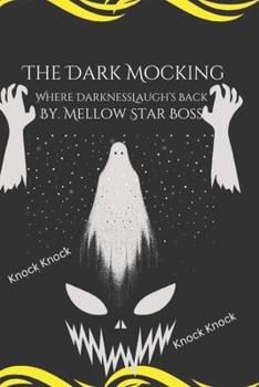 Paperback The Dark Mocking: When Darkness Laugh's Back Book