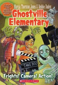 Frights, Camera, Action! (Ghostville Elementary) - Book #12 of the Ghostville Elementary