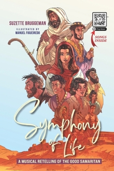 Paperback Symphony of Life: A Musical Retelling of the Good Samaritan Book