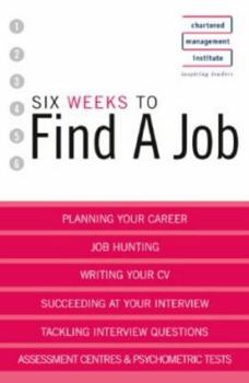 Paperback Six Weeks to Find a Job Book