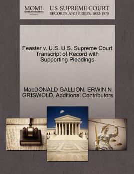 Paperback Feaster V. U.S. U.S. Supreme Court Transcript of Record with Supporting Pleadings Book