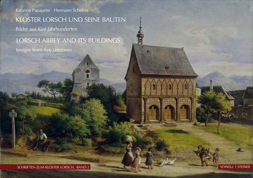 Hardcover Kloster Lorsch Und Seine Bauten: Bilder Aus Funf Jahrhunderten [German] Book