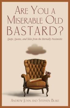 Hardcover Are You a Miserable Old Bastard? Book