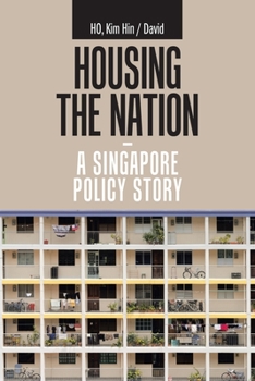 Paperback Housing the Nation - a Singapore Policy Story Book