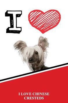 Paperback I Love Chinese Cresteds: Isometric Dot Paper Portrait Notebook 120 Pages 6x9 Book