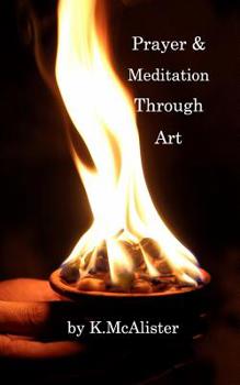 Paperback Prayer and Meditation Through Art: Mindfulness Book