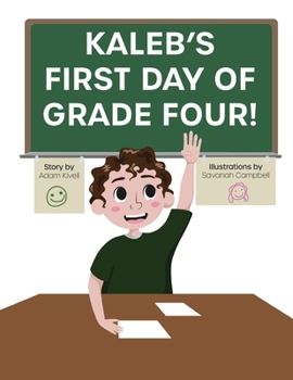 Paperback Kaleb's First Day of Grade Four Book