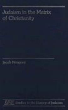 Judaism in the Matrix of Christianity