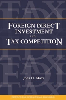 Paperback Foreign Direct Investment and Tax Competition Book