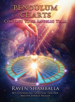 Hardcover Pendulum Charts: Contact Your Angelic Team Book