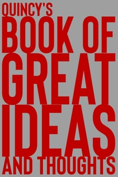 Paperback Quincy's Book of Great Ideas and Thoughts: 150 Page Dotted Grid and individually numbered page Notebook with Colour Softcover design. Book format: 6 x Book