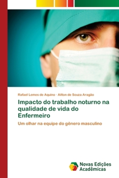 Paperback Impacto do trabalho noturno na qualidade de vida do Enfermeiro [Portuguese] Book