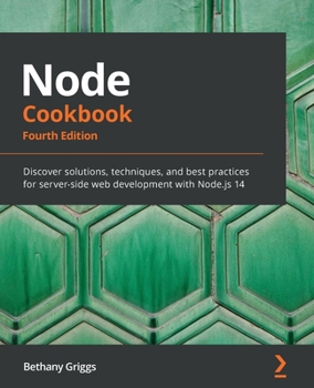 Node Cookbook: Actionable solutions for the full spectrum of Node.js 8 development