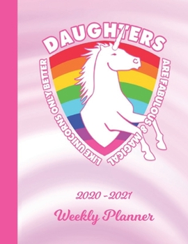 Weekly Planner: Daughter White Unicorn 1 Year Organizer (12 Months) | 2020 - 2021 | Appointment Calendar Schedule | 52 Week Pages for Planning | ... | Plan Each Day, Set Goals & Get Stuff Done