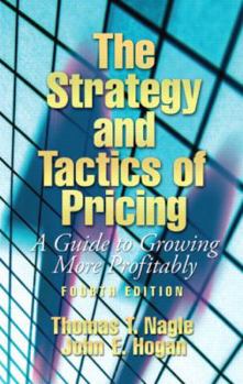 Paperback The Strategy and Tactics of Pricing: A Guide to Growing More Profitably Book
