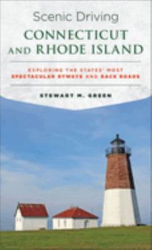 Paperback Scenic Driving Connecticut and Rhode Island: Exploring the States' Most Spectacular Byways and Back Roads Book