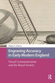 Paperback Engraving Accuracy in Early Modern England: Visual Communication and the Royal Society Book