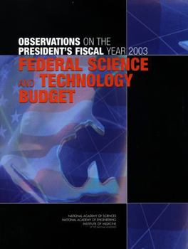 Observations on the President's Fiscal Year 2003 Federal Science and Technology Budget