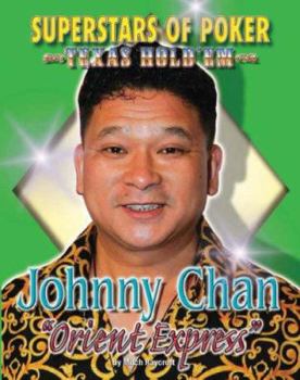 Johnny "Orient Express" Chan (Superstars of Poker) - Book  of the Superstars of Poker: Texas Hold'em