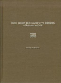 Hardcover Music Theory from Zarlino to Schenker: A Bibliography and Guide Book
