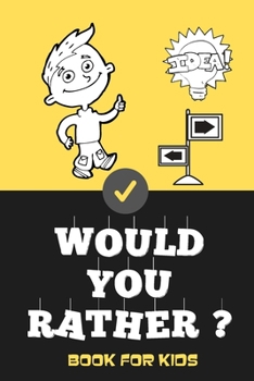 Paperback Would You Rather Book For Kids: Jokes and Silly Scenarios for Children Teens ( Fun Book Gift Ideas For 6-12 Year Olds) Challenging Choices Book