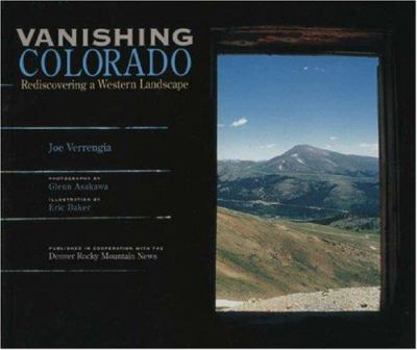Paperback Vanishing Colorado: Rediscovering a Western Landscape Book