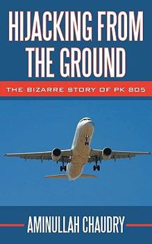 Paperback Hijacking from the Ground: The Bizarre Story of Pk 805 Book