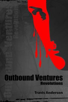 Paperback Outbound Ventures: Revolutions Book