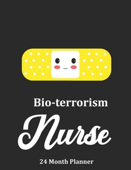 Bio-Terrorism Nurse: 2020 - 2021 24 Month Planner For Nurses