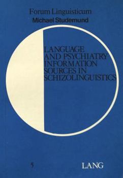 Paperback Language and Psychiatry: Information Sources in Schizolinguistics Book