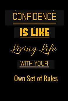 Paperback Confidence is like: Living life with your own set of rules Book