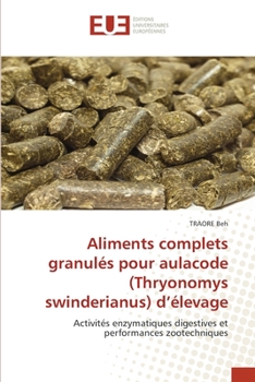 Paperback Aliments complets granulés pour aulacode (Thryonomys swinderianus) d'élevage [French] Book