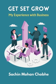 Paperback Get Set Grow: My Experience With Business Book