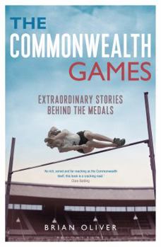 Paperback The Commonwealth Games: Extraordinary Stories Behind the Medals Book