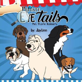 Paperback Private Eye Tails: Pet Store Robbery Book